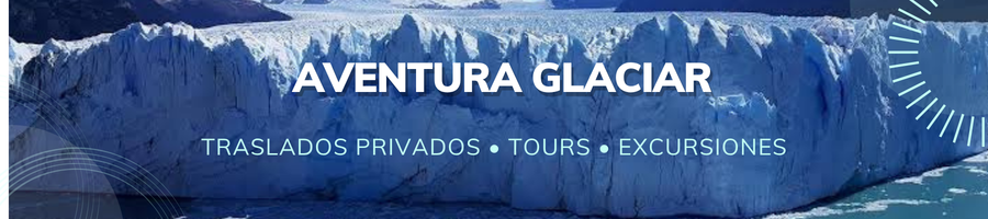 Aventura Glaciar - Excursiones y traslados en El Calafate